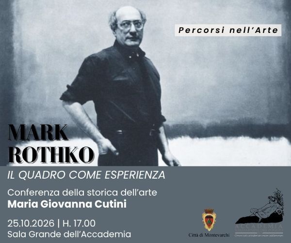 LA VITA E LE OPERE DI MARK ROTHKO,  CONFERENZA DELLA STORICA DELL’ARTE MARIA GIOVANNA CUTINI